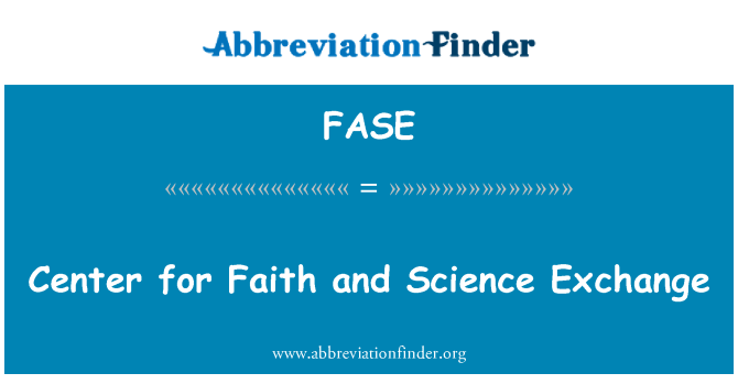 FASE: Center for Faith and Science Exchange