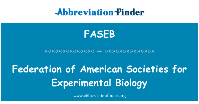 FASEB: Federasi American Societies for Experimental Biology