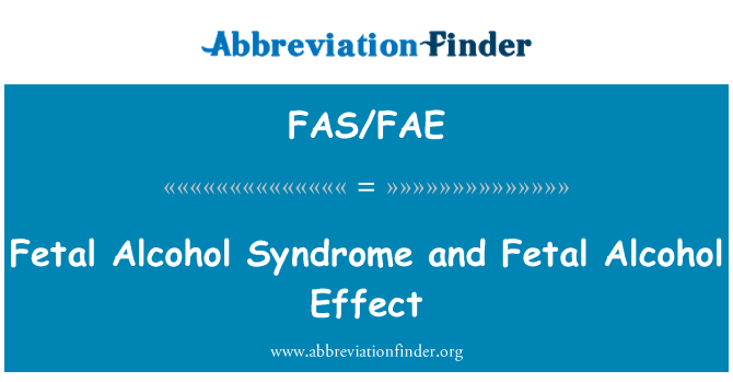 FAS/FAE: Fetální alkoholový syndrom a plodu alkohol efekt