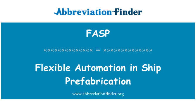 FASP: Pružná automatizace v lodi prefabrikace