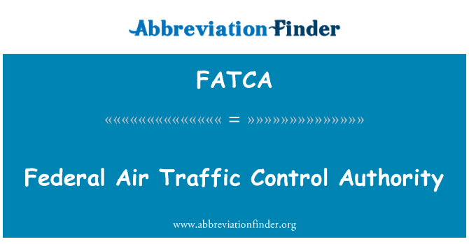 FATCA: Kontwòl trafik aeryen federal an otorite