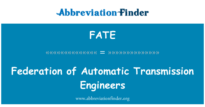 FATE: Automātisko transmisiju inženieru Federācijas