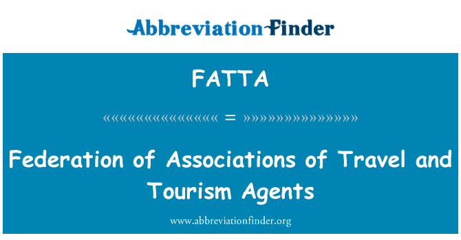 FATTA: Ceļošanas un tūrisma aģentu asociāciju federācija