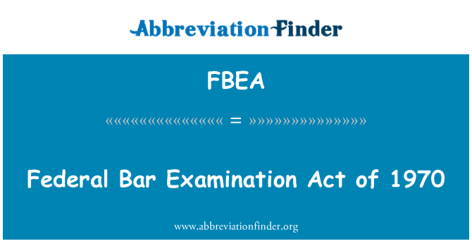 FBEA: Federal Bar undersøgelse Act af 1970