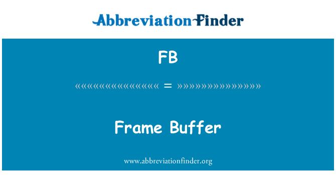 FB: Frame buferis