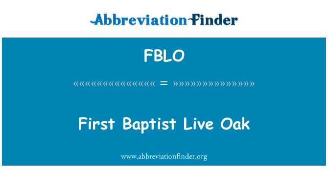 FBLO: Pertama Pembaptis Live Oak