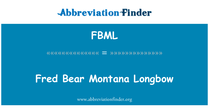 FBML: Fred Bear Montana Longbow