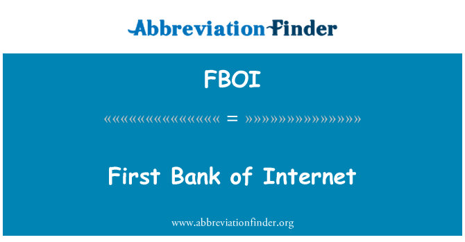 FBOI: First Bank of Internet