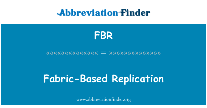 FBR: Fabric-Based Replication