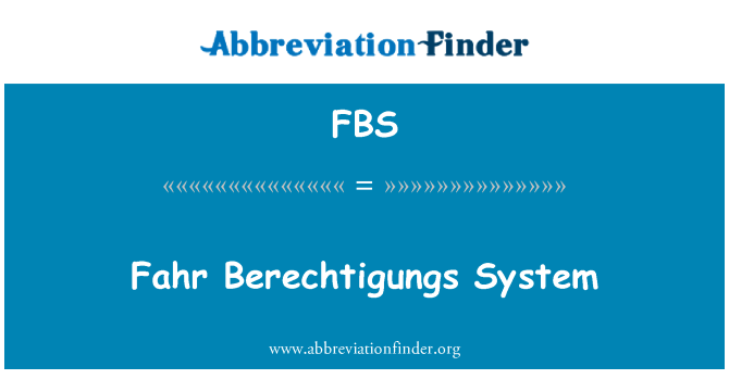 FBS: Fahr Berechtigungs System