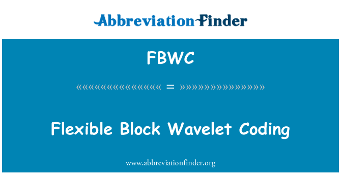 FBWC: Flexibilné blok Wavelet kódovanie