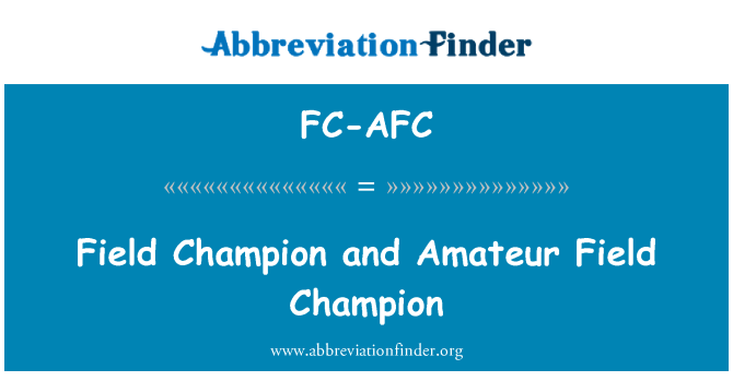 FC-AFC: 필드 챔피언과 아마추어 필드 챔피언