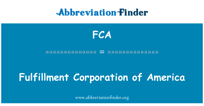FCA: Thực hiện Corporation of America