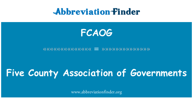 FCAOG: Fünf County Verband der Regierungen