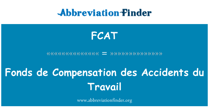 FCAT: De fonds de Compensation Accidents du Travail