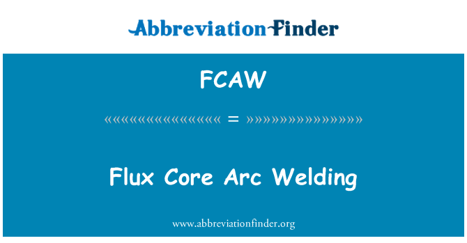 FCAW: Flux Core Arc Welding