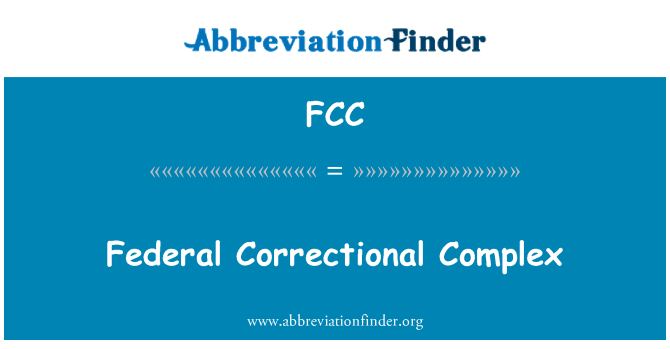 FCC: Complexe correctionnel fédéral