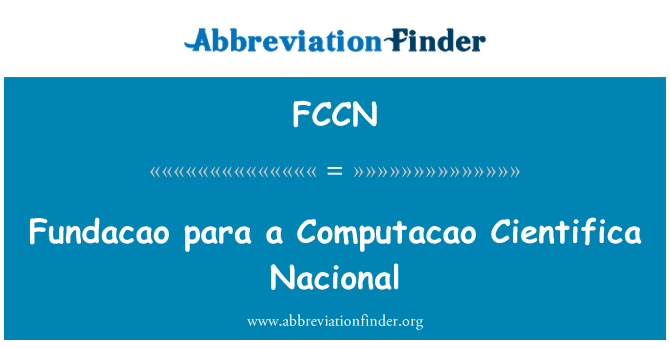 FCCN: Fundacao para a Computacao Cientifica Nacional