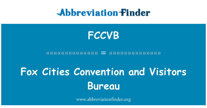 FCCVB: Fox Cities Convention and Visitors Bureau