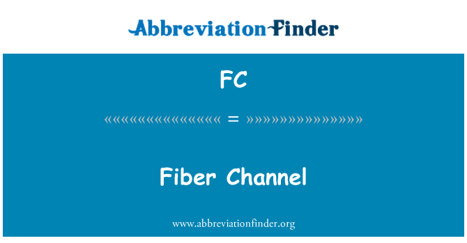 FC: Fiber kanal