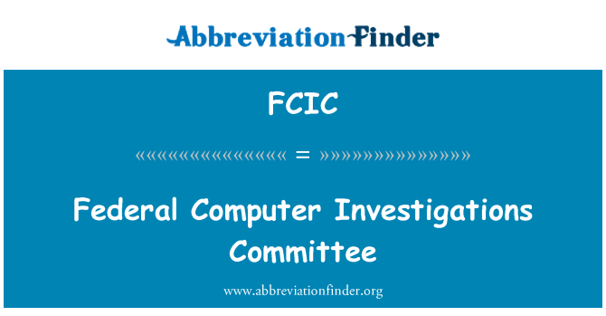 FCIC: Federal Computer vyšetrovania výborom