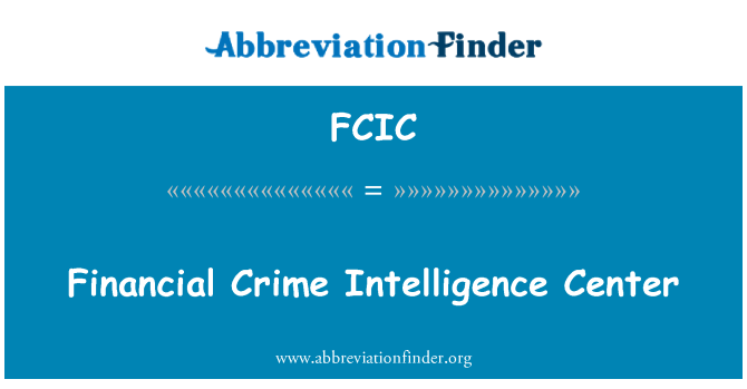 FCIC: مركز استخبارات الجريمة المالية