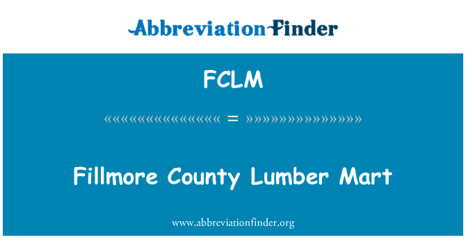FCLM: Fillmore. Lumber eta Mart