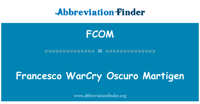 FCOM: Francesco WarCry Oscuro Martigen