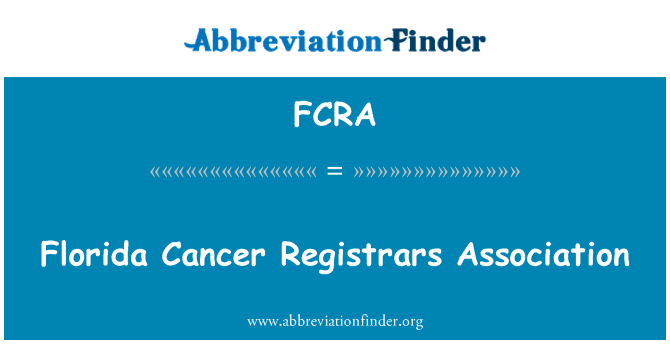FCRA: Florida Cancer Registrars Association