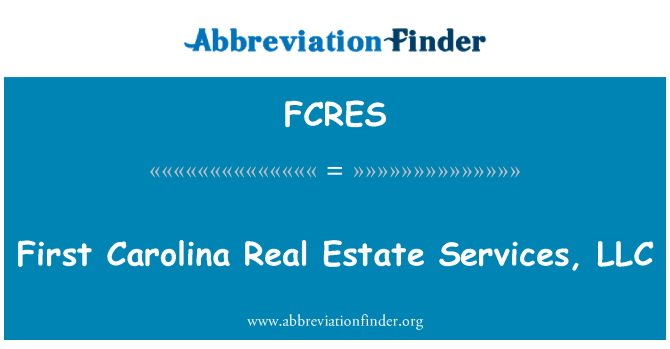 FCRES: Serveis de béns seents primers Carolina, LLC