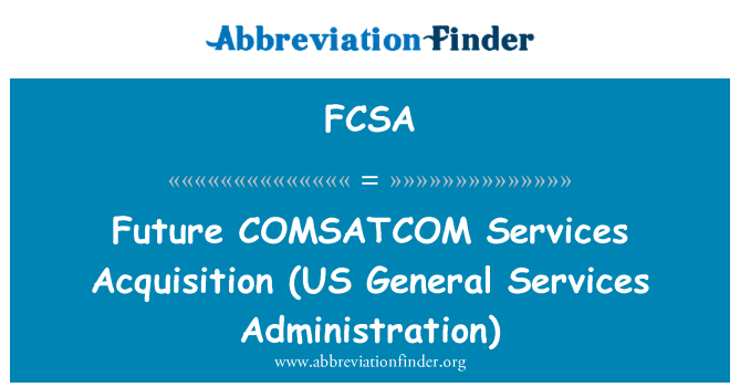 FCSA: Akizisyon sèvis pwochen COMSATCOM (sèvis jeneral administrasyon Etazini)
