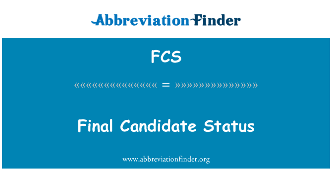 FCS: Status de candidata final