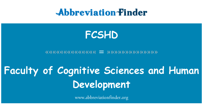 FCSHD: Facultad de Ciencias cognoscitivas y el desarrollo humano