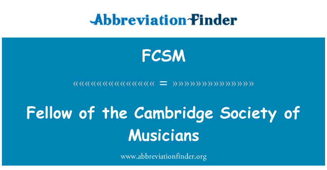 FCSM: زميل جمعية كامبردج للموسيقيين