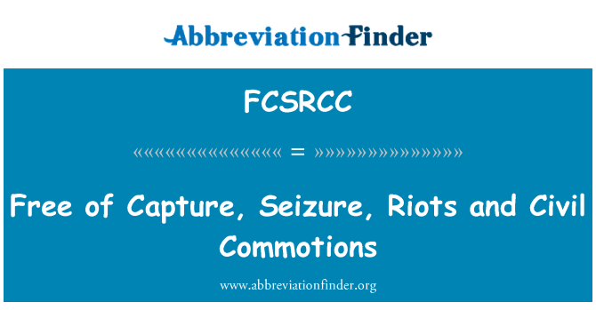 FCSRCC: Vaba lüüa, krambid, rahutused ja kodanikuühiskonna Commotions