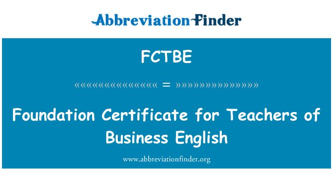 FCTBE: گواهی بنیاد برای معلمان زبان انگلیسی کسب و کار