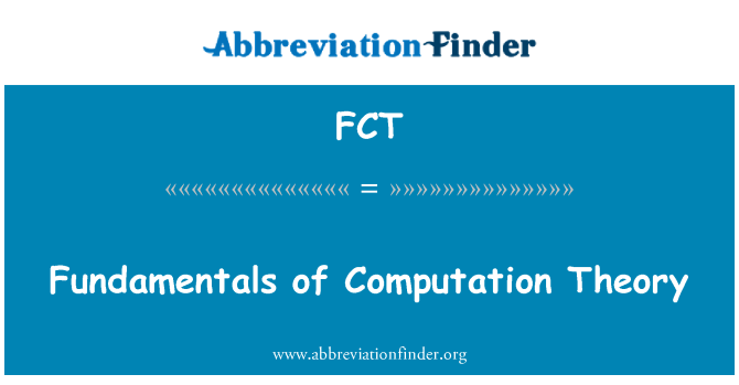 FCT: Fundamentals of Computation Theory