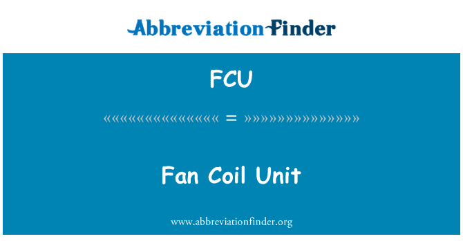 FCU: Fan Coil Unit