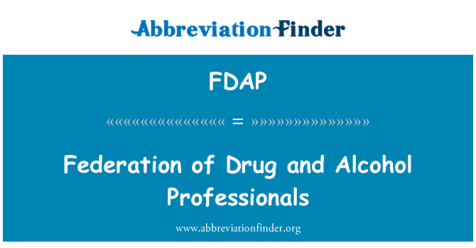 FDAP: Federation of Drug and Alcohol Professionals