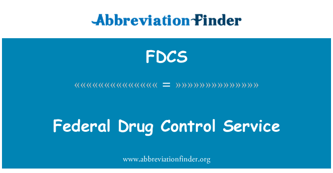 FDCS: Federal Drug Control Layanan