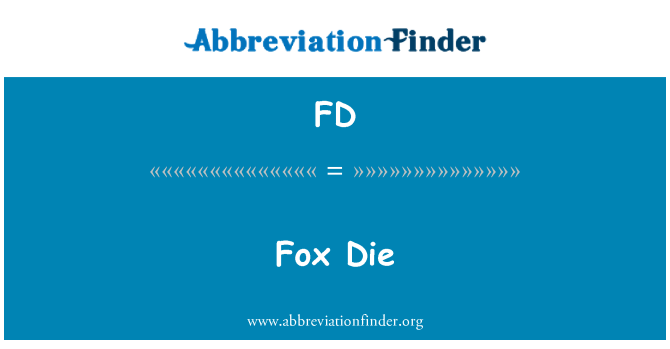 FD: Fox Die