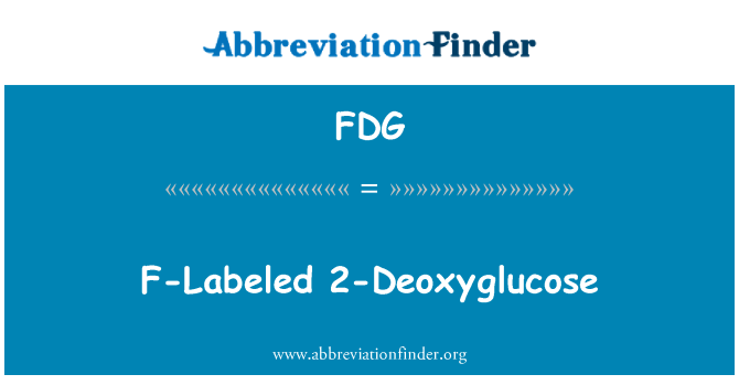 FDG: F 라는 2-Deoxyglucose