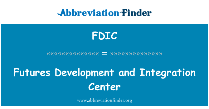 FDIC: Центр интеграции и развития фьючерсы