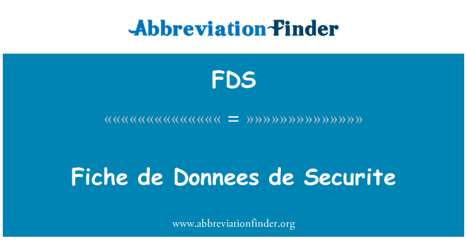 FDS: Selostuksessa de Donnees de sécurité