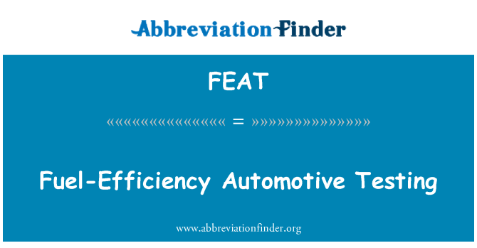 FEAT: Fuel-Efficiency Automotive Testing