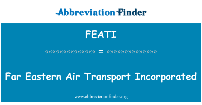 FEATI: Far Eastern Air Transport Incorporated