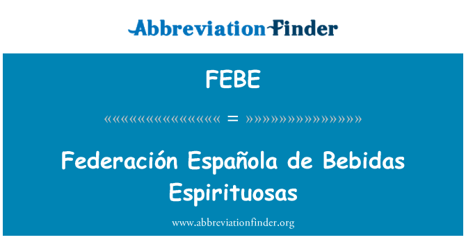 FEBE: Federación Española de Bebidas Espirituosas