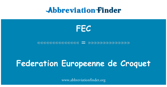 FEC: Federation Europeenne de Croquet