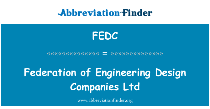 FEDC: Federation of Engineering Design Companies Ltd