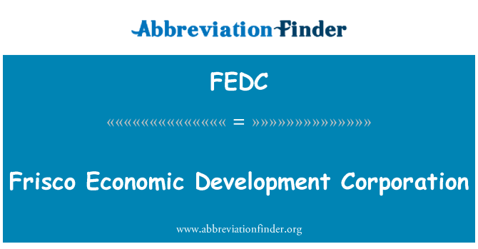 FEDC: Frisco majandusliku arengu Corporation
